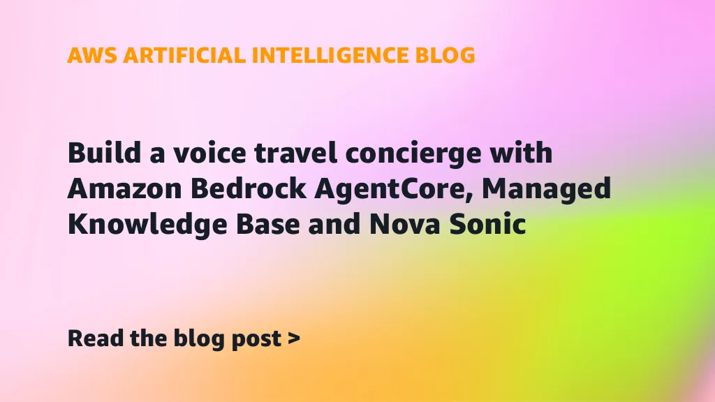 Arsitektur agen suara Amazon Nova Sonic dan Bedrock AgentCore untuk voice travel concierge maskapai penerbangan