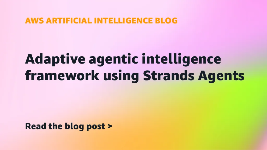 Diagram alur kerja Adaptive Agentic Intelligence Framework menggunakan Strands Agents dan Amazon Bedrock