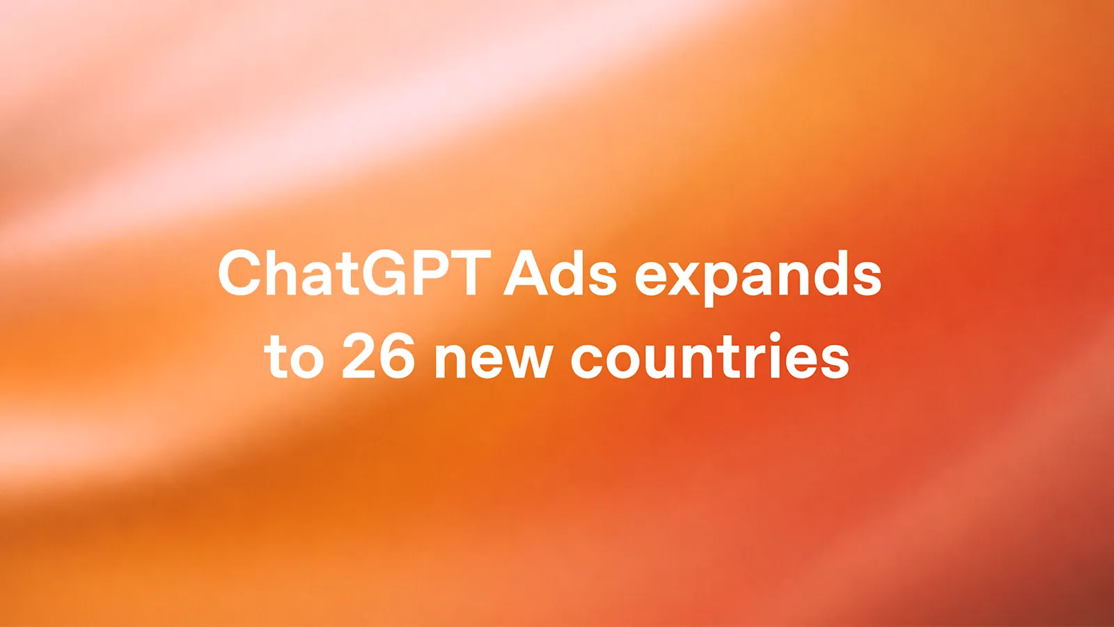 Tampilan platform ChatGPT Ads dari OpenAI yang sekarang resmi meluas ke 89 negara di seluruh dunia.