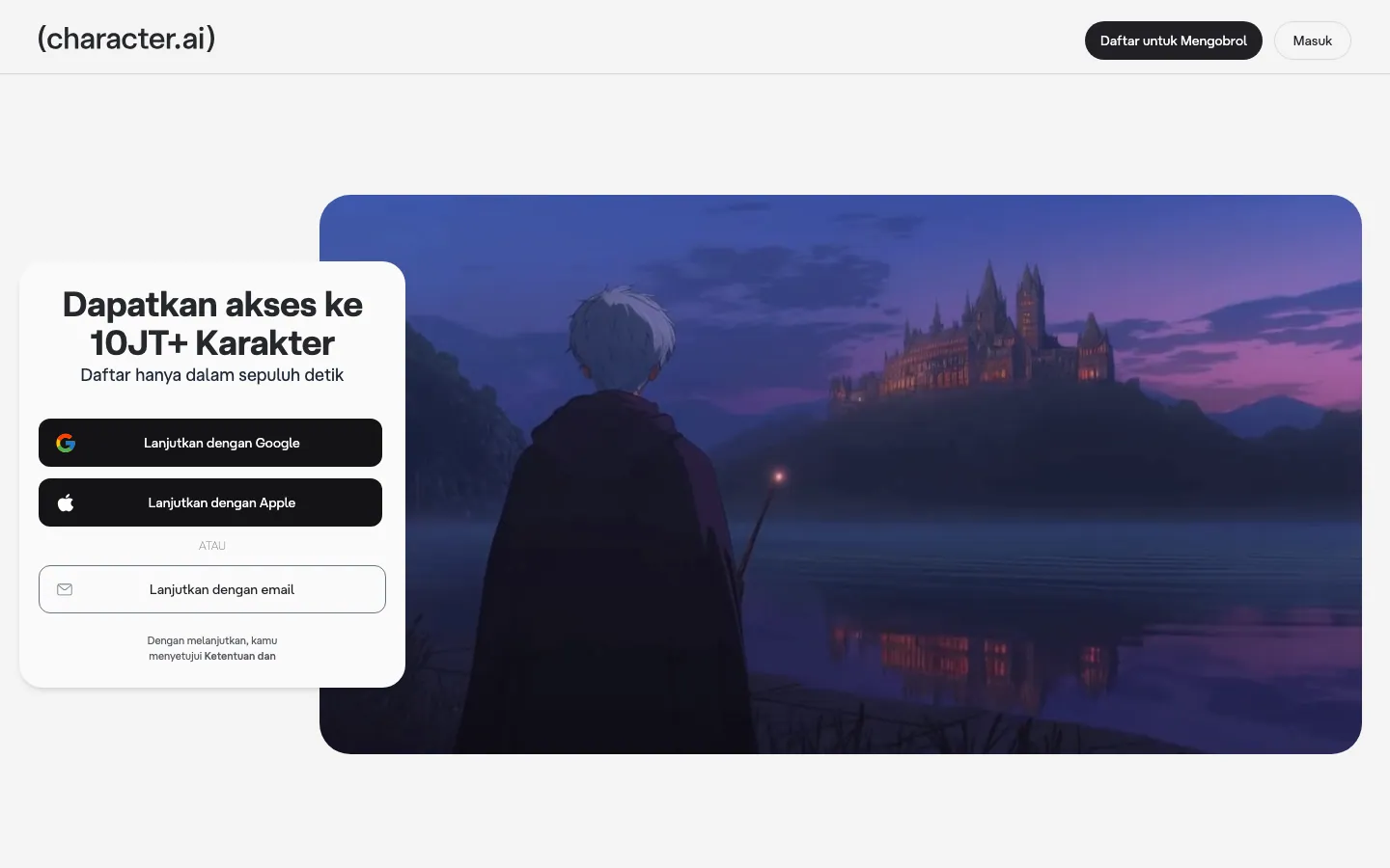 Halaman depan character.ai saat dibuka tanpa login: panel "Dapatkan akses ke 10JT+ Karakter" dengan tombol Lanjutkan dengan Google, Apple, atau email, di samping ilustrasi tokoh berjubah menghadap kastel