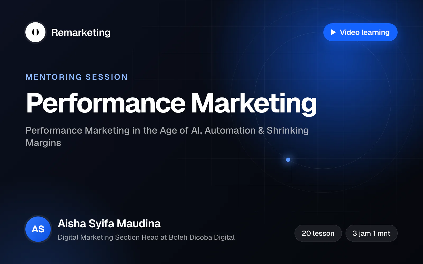Banner kelas [Mentoring Session] Performance Marketing in the Age of AI, Automation & Shrinking Margins