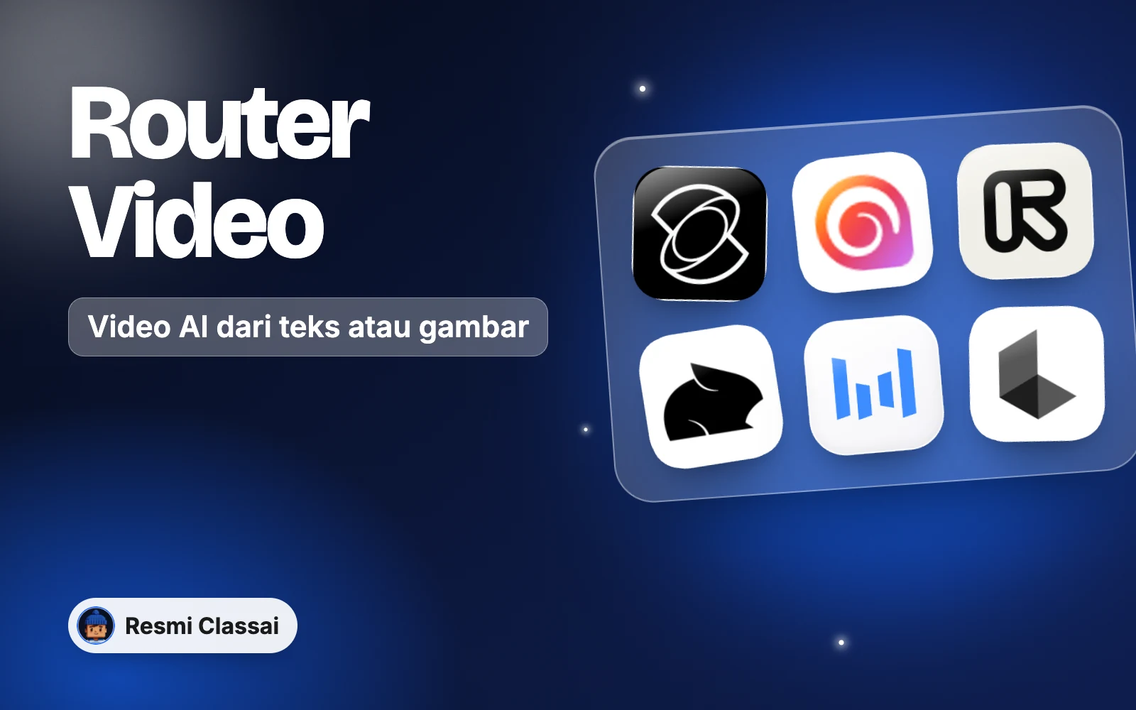 Banner kelas Tutorial Classai Router Video: Video AI dari Teks atau Gambar