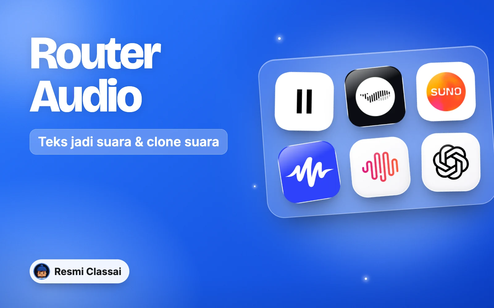 Banner kelas Tutorial Classai Router Audio: Teks Jadi Suara & Clone Suaramu