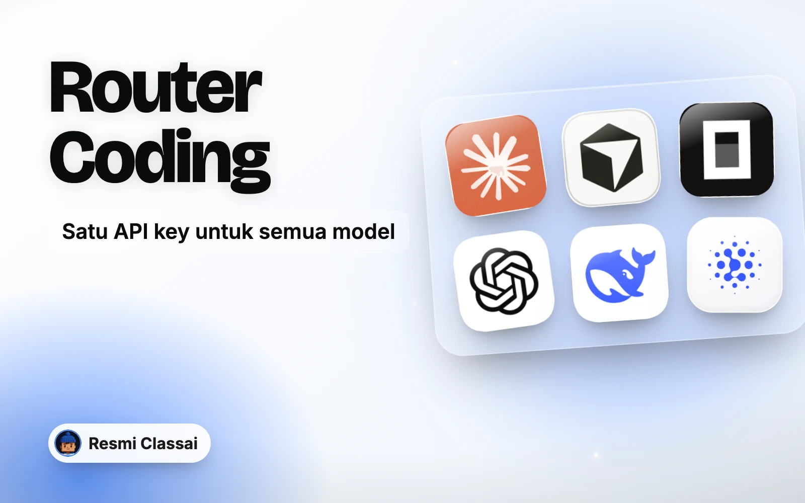 Banner kelas Tutorial Classai Router Coding: Satu API Key untuk Semua Tools